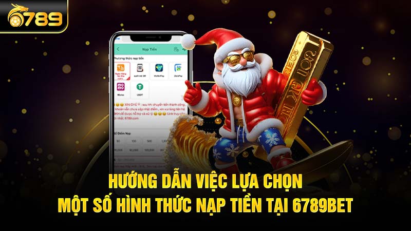 Một số hình thức nạp tiền tại 6789bet