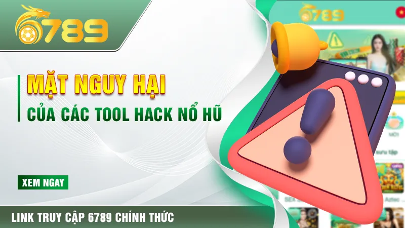 Mặt nguy hại của các tool hack nổ hũ