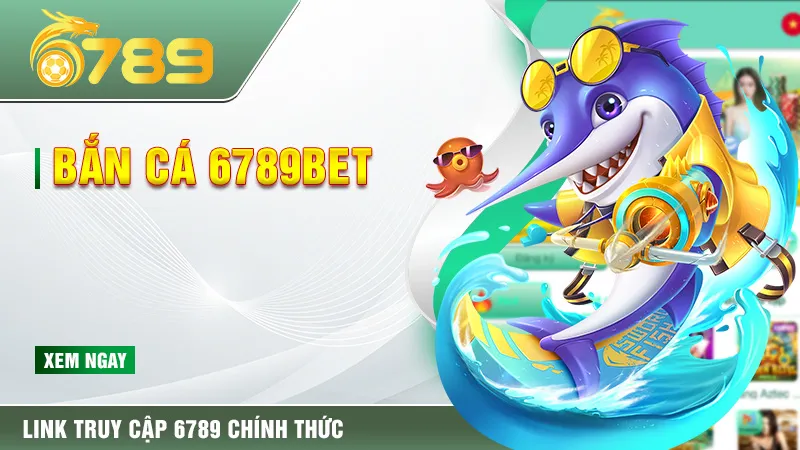 Bắn cá 6789BET