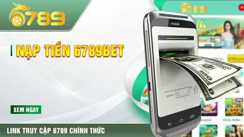 Nạp tiền 6789BET